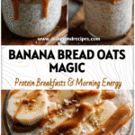 Banana Bread Overnight Oats with Peanut Butter & Protein Goodness 5 Creamy Overnight Banana Bread oats topped with peanut butter drizzle and banana slices in a breakfast jar.