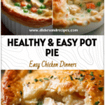 Easy Homemade Chicken Pot Pie Recipe for Cozy Weeknight Dinners 5 Golden Homemade Chicken Pot Pie with potatoes and creamy filling, perfect Easy Fast Comfort Food Dinner.