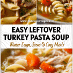 Hearty bowl of Turkey Pasta Soup with noodles, carrots, and leftover Thanksgiving turkey pieces.