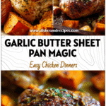 Golden garlic butter chicken thighs with roasted sweet potatoes on one sheet pan meal