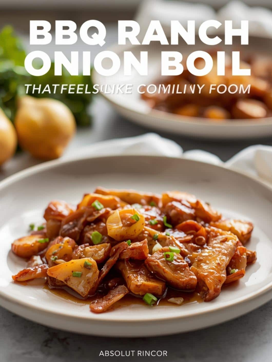 BBQ Ranch Onion Boil: Healthy Dinner That Feels Like Comfort Food