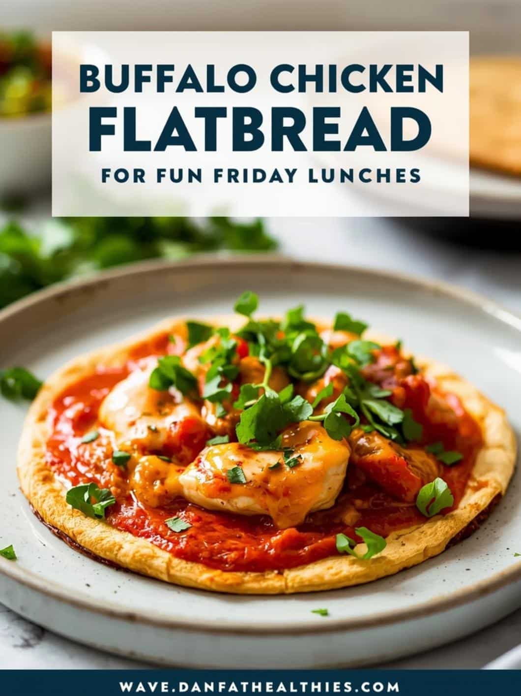 Buffalo Chicken Flatbread for Fun Friday Recipes