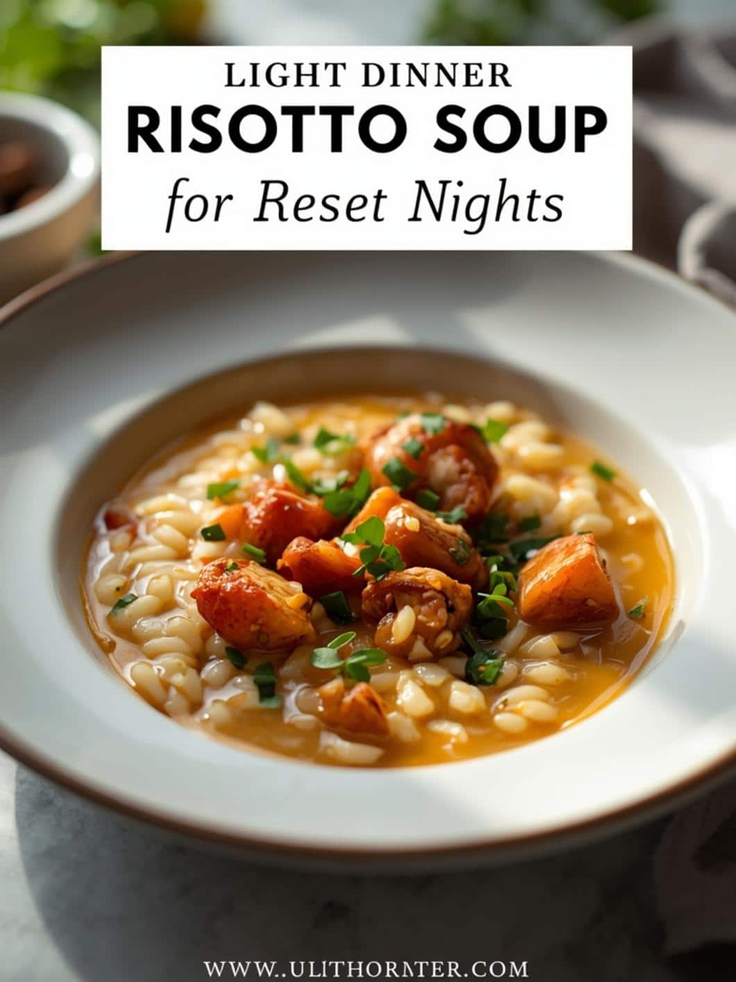 Light Dinner Risotto Soup for Reset Nights