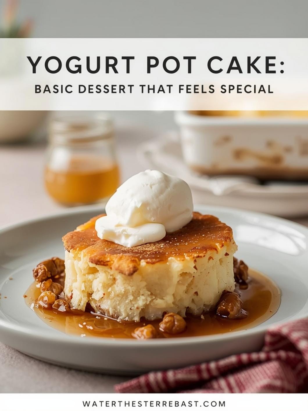 Yogurt Pot Cake: Basic Dessert That Feels Special 15 Yogurt Pot Cake: Basic Dessert That Feels Special