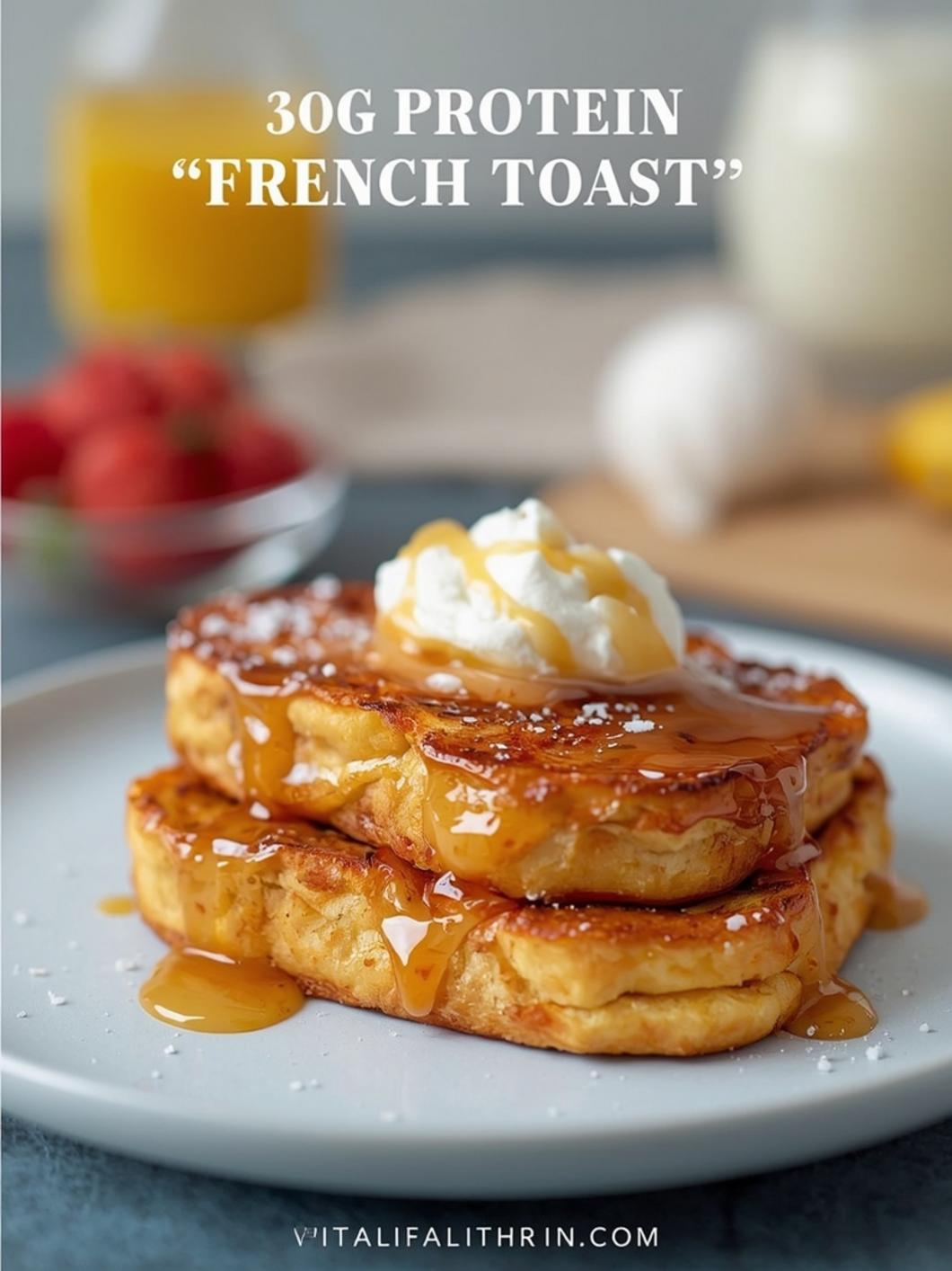 30g Protein French Toast (Meal Prep)